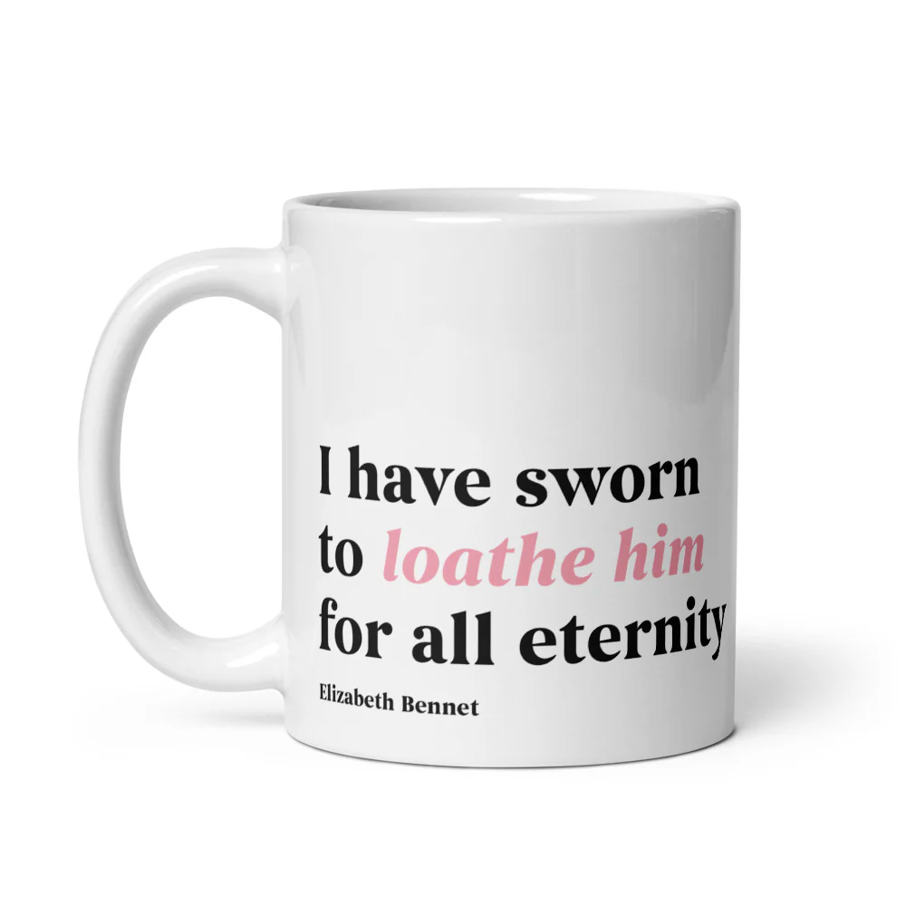1464-pride-prejudice-i-have-sworn-to-loathe-him-mug-1.webp Pride & Prejudice I Have Sworn to Loathe Him Mug