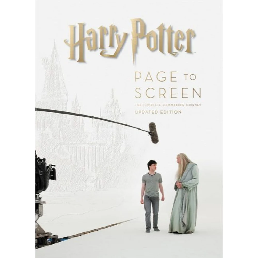 Harry Potter Page to Screen: Updated Edition : The Complete Filmmaking Journey